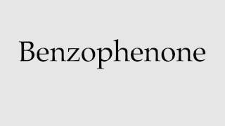 How to Pronounce Benzophenone [upl. by Larianna]