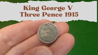 King George V Three Pence 1915 [upl. by Scotty]