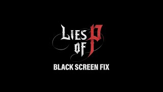 Lies of P Black Screen Error Fix liesofp [upl. by Anselmo]