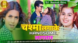 Chasmd Ldgd Ke Handsome LdgdtardKhushi Kakkar Edm Dj song Dj Rdx Dj Santosh Odra [upl. by Gaylor]