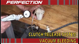 Clutch Release System Vacuum Bleeding [upl. by Cressy]