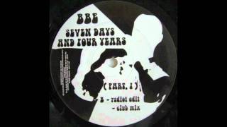 BBE  Seven Days And Four Years 2000 [upl. by Ativla]