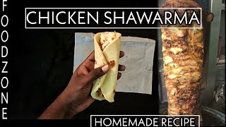 Chicken shawarma  Shawarma  Homemade Shawarma  Foodzone [upl. by Yleik307]