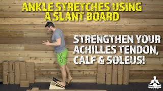 Ankle Stretches Using a Slant Board  Do THIS to Strengthen Your Achilles Tendon Calf amp Soleus [upl. by Carnahan]