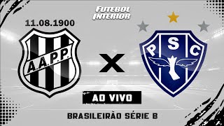 🔴PONTE PRETA X PAYSANDU  041124  CAMPEONATO BRASILEIRO SÉRIE B 2024  AO VIVO [upl. by Keiryt]