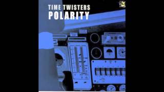 Makina  Time Twisters  Polarity [upl. by Cantone15]