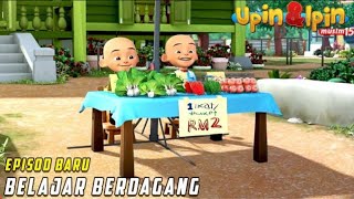 Belajar Berdagang  Upin amp Ipin Terbaru 2021  FULL Musim 15 [upl. by Blatt]