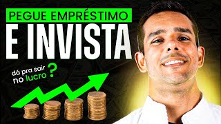 Pegue um Empréstimo para Investir e Saia no Lucro Formas Secretas [upl. by Phelgon600]