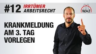 Arbeitsrecht Irrtümer 12  💊 Krankmeldung muss spätestens am 3 Tag vorgelegt werden [upl. by Catherine152]