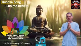 CHAKMA BUDDHA SONG  PUNNIMA REDOTH [upl. by Philine]