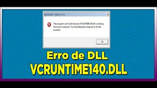 ERRO DLL VCRUNTIME140dll RESOLVIDO 2020 [upl. by Lowney100]