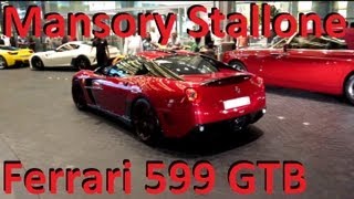 Mansory Stallone  Ferrari 599 GTB Fiorano [upl. by Surtemed]