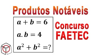 Aula 19 Produtos Notáveis Exercício Resolvido Prova FAETEC 2017 [upl. by Assirram]