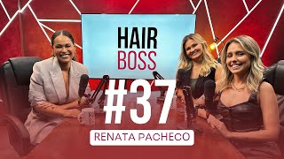 RENATA PACHECO  HAIRBOSS 37 [upl. by Ahtekal]