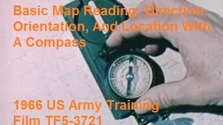 Basic Map Reading Direction Orientation And Location With A Compass  US Army Training Film [upl. by Fornof439]