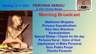 Periyava Vanoli Live Morning Broadcast 15 11 2024 [upl. by Narot196]