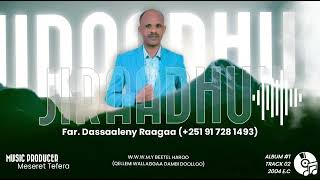 Dassaaleny Raagaa  Jiraadhu  Old Oromo Gospel Song Volume 1Track 02 [upl. by Nnazus]