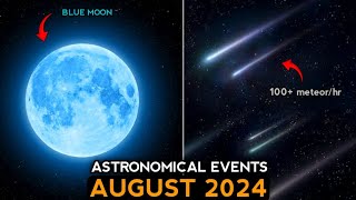 Astronomical events of August 2024 । Perseid meteor shower 2024। blue moon 2024। meteor shower live [upl. by Prober]