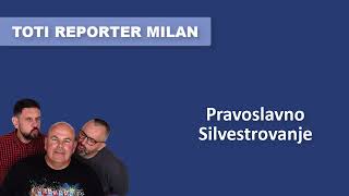 Toti Reporter Milan Pravoslavno Silvestrovanje [upl. by Aenyl]