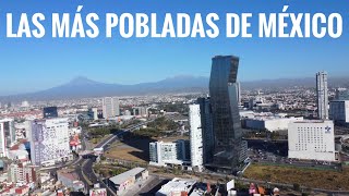 Las 40 CIUDADES más POBLADAS de México 2024 [upl. by Chicoine]