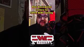 MOST ANTICIPATED SUPER BOWL TRAILERS  What are you EXCITED for MovieTrailers SuperBowl [upl. by Ecreip]