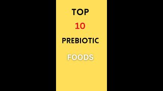 Top 10 Prebiotic Foods [upl. by Letsyrc]