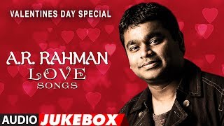 AR Rahman Love Songs  Valentine Special Songs 2018  Audio Jukebox  TSeries [upl. by Zingg]