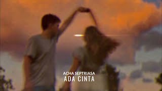 acha septriasa amp irwansyah  ada cinta slowed down lyrics [upl. by Etnwahs]