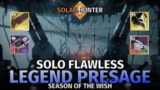 Destiny 2  Solo Flawless Legend Presage Solar Hunter [upl. by Bartholomeo]