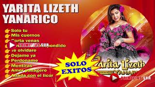 Yarita Lizeth Yanarico  Solo Exitos [upl. by Greenfield]