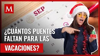 Estos son los puentes que restan antes de las vacaciones de invierno según la SEP [upl. by Jahdal]