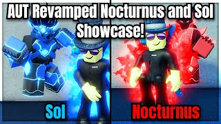 AUT REVAMPED Nocturnus and Sol Showcase A Universal Time  Roblox [upl. by Radek]