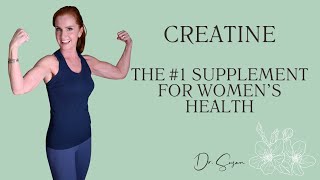 Creatine in Midlife  The 1 Supplement for Women’s Muscle Bone and Brain Health  Dr Susan [upl. by Fafa]