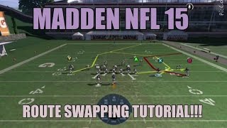 How to ROUTE SWAP in Madden 15  Step By Step Tutorial [upl. by Akamaozu]