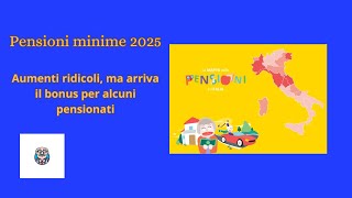 Pensioni minime 2025 aumenti ridicoli ma arriva il bonus per alcuni pensionati [upl. by Nivek]