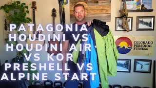 Patagonia Houdini vs Houdini Air vs Mountain Hardwear Kor Preshell vs Black Diamond Alpine Start [upl. by Lenzi567]