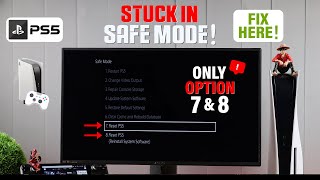 How To Fix PS5 Stuck In Safe Mode Error Only Option 7 or 8 [upl. by Ahsakal]