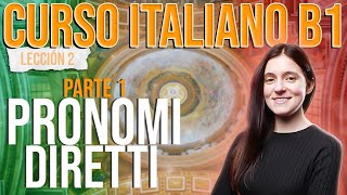 Los pronombres directos en italiano explicados en español parte 1  I pronomi diretti in italiano [upl. by Nnaecarg]