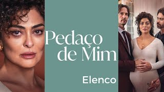 Pedaço de Mim  Elenco Netflix [upl. by Gerik]