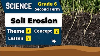 Soil Erosion  Grade 6  Unit 4  Concept 2  Lesson 3  Science [upl. by Etnahc533]