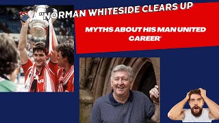 Norman Whiteside Clears Up Myths About His Man United Career [upl. by Oicirtap]