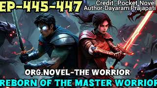 Reborn Of the Master Worrior Ep445447novelstories pocketfm [upl. by Gianina]