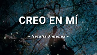 Natalia Jiménez  Creo En Mí  Letra [upl. by Leuas]