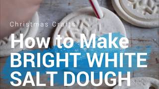 How to Make White Salt Dough For Christmas Crafts and Gift Tags [upl. by Harbot612]