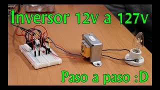 Inversor de 12v a 127v ¿Convertir corriente directa en alterna Paso a paso [upl. by Philly]