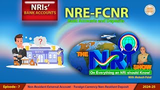 NRE  FCNR Accounts for NRIs  Important Features explained by Mukesh Patel [upl. by Marka]