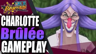 Charlotte Brûlée is HER 6 Star Brulee Gameplay  One Piece Bounty Rush  シャーロット・ブリュレ [upl. by Ddet998]