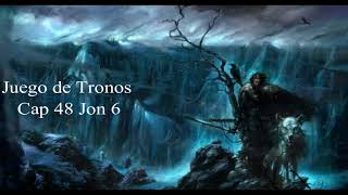 Juego De Tronos Audiolibro Cap 48 Jon 6 Voz Humana [upl. by Annehs]