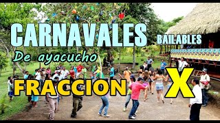 CARNAVALES DE AYACUCHO  FRACCION X [upl. by Fredi]