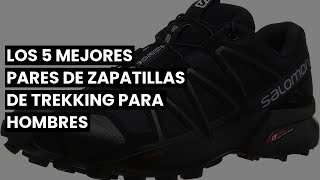 【Zapatillas trekking hombre】Los 5 mejores pares de zapatillas de trekking para hombres [upl. by Bigg]